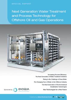Next Generation Water Treatment and Process Technology for Offshore Oil and Gas Operations